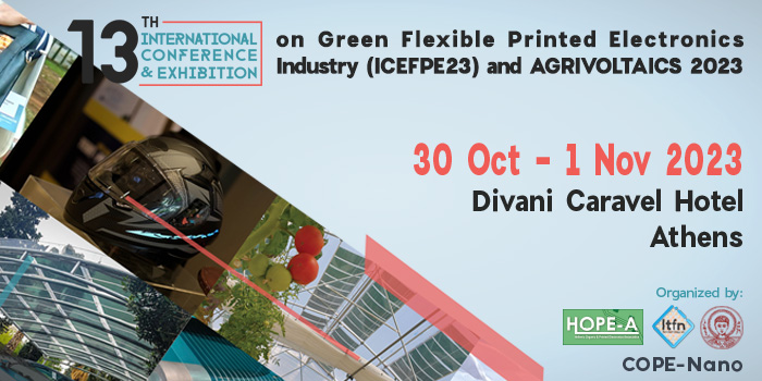 13th International Conference & Exhibition on Green Flexible Printed Electronics Industry (ICEFPE23) with AGRIVOLTAICS 2023